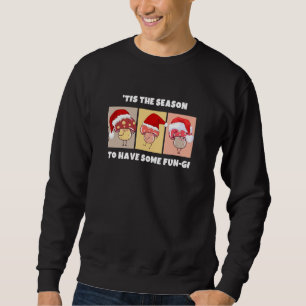 Sweatshirt Champignons de Noël SAISON POUR UN PEU DE FUN-GI