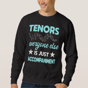 Sweatshirt Chanteur Ténor Artiste Musicien Vocaliste Perf