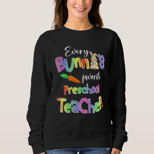 Sweatshirt Chaque Bunnys Préféré Enseignant Préscolaire Funny