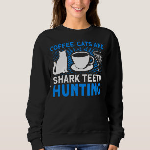 Sweatshirt Chasse À Dents De Café Et De Requin Chasse À Dents