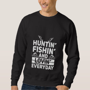Sweatshirt Chasse Aux Femmes Pêche Aimer Chaque Jour Drôle Ce
