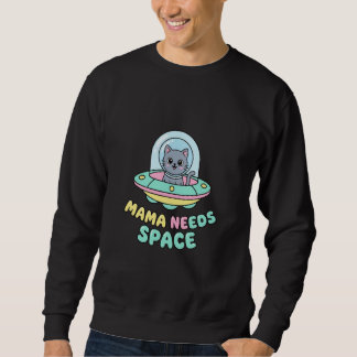 Sweatshirt Chat maman drôle en OVNI a besoin d'espace