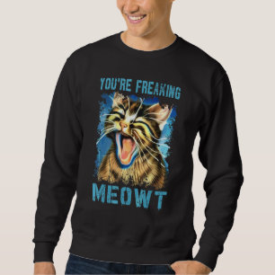 Sweatshirt Chat Tu me fais miauler grave Mème de chat vint