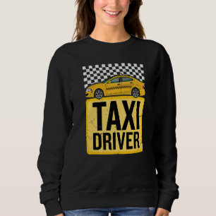 Sweatshirt Chauffeur de Taxi Emploi de Conduite de Taxi  Cita
