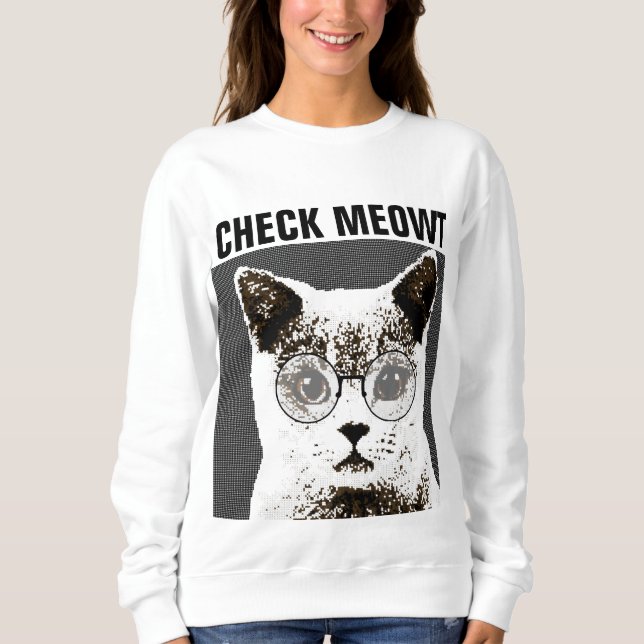 Sweatshirt Check Meowt, Drôle Chat avec lunettes de soleil T- (Devant)
