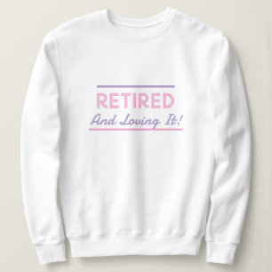 Sweatshirt Chemise Amusante Et Retraitée Dames Fun