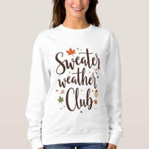 Sweatshirt Chemise de club Sweater Weather