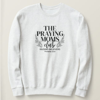 Sweatshirt Chemise de molleton du Club des mamans qui prient