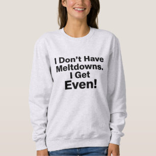 Sweatshirt Chemise de sudation pour l'autisme Meltdown