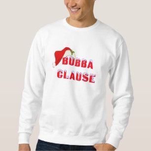 Sweatshirt Chemise de vacances de Noël de clause de Bubba de