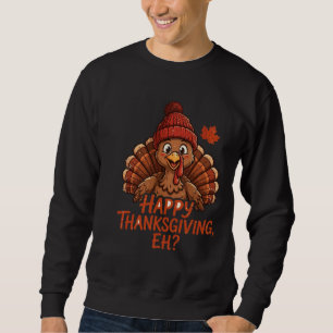 Sweatshirt Chemise Joyeux Thanksgiving Eh Tee drôle de Dind