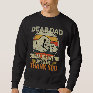 Sweatshirt Cher papa Super boulot Nous sommes des Pères Merci