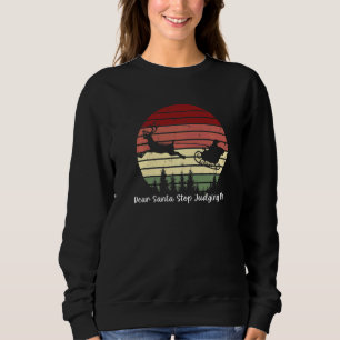 Sweatshirt Cher Père Noël Arrêtez de me juger Père Noël Sleig
