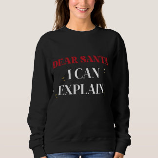Sweatshirt Cher Père Noël, je peux expliquer T-shirt de Noël
