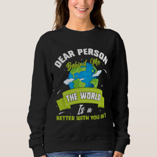Sweatshirt Chère Personne Derrière Moi, Le Monde Est Un Meill