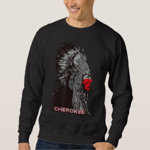 Sweatshirt Cherokee American Indian Fier Chef Vintage Respe