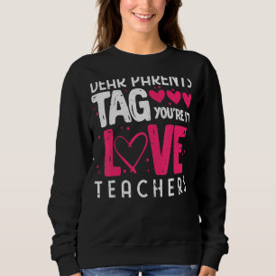 Sweatshirt Chers parents Étiquette Vous êtes ça l'amour Ensei