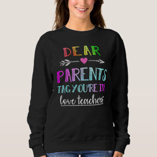Sweatshirt Chers parents Tag You It Love Enseignant Graduatio