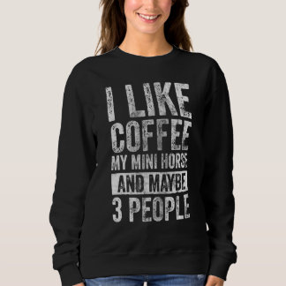 Sweatshirt Cheval J'Aime Café Mon Mini Cheval Et Peut-Être 3