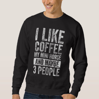 Sweatshirt Cheval J'Aime Café Mon Mini Cheval Et Peut-Être 3