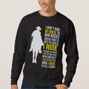 Sweatshirt Cheval - Je Ne Marche Pas Mon Cheval Pour Gagner D