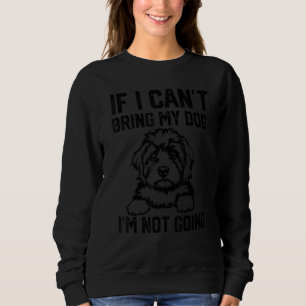 Sweatshirt Chien Cavapoo Si je ne peux pas amener mon chien,