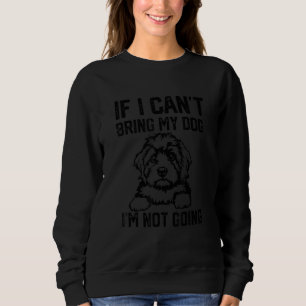 Sweatshirt Chien Cavapoo Si je ne peux pas amener mon chien,