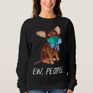 Sweatshirt Chihuahua Chiot Portant Un Masque Visage Ew Person