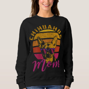 Sweatshirt Chihuahua Mom Funny Chihuahua Propriétaire Amoureu