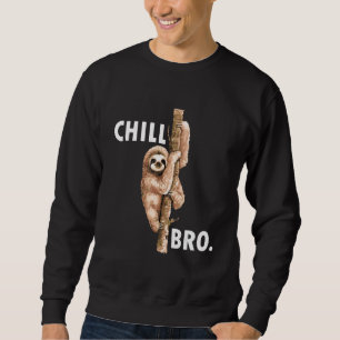Sweatshirt Chill Bro Hipster Relax Con Boys & Girls