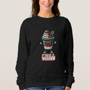 Sweatshirt Chill Chocolat Milkshake Pun