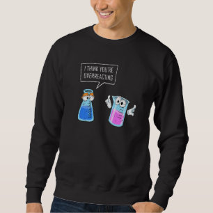 Sweatshirt Chimie Réaction Chimiste Science Chimie Nerd