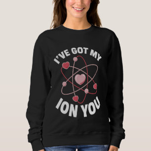 Sweatshirt Chimie Saint-Valentin Science Pun Atome Cœur Je