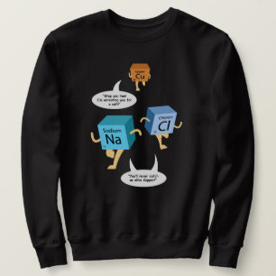 Sweatshirt Chimie Tableau périodique Gag nouveauté