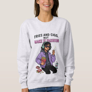 Sweatshirt Chips et Cigs, mais le style est encore en feu