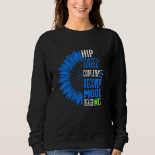 Sweatshirt Chirurgie de remplacement de la hanche terminée Mo