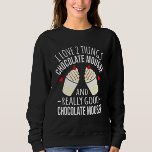 Sweatshirt Chocolat I Love Chocolate Mousse Graphique