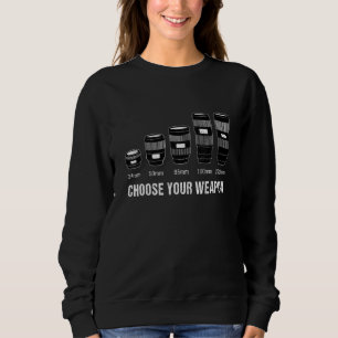 Sweatshirt Choisissez Votre Appareil Photo Objectif Photograp