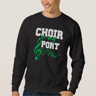 Sweatshirt Chorale Choriste Chorale Chorale Directeur Choir I