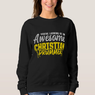 Sweatshirt Christian Drummer Church Worldwide Drum Player 3