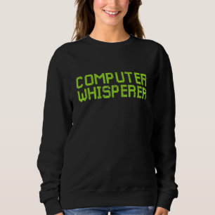 Sweatshirt Chuchoteur d'ordinateur Technicien IT Rétro Nerd G