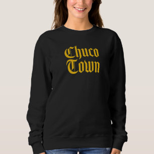 Sweatshirt CHUCO TOWN El Paso TX Old English 10