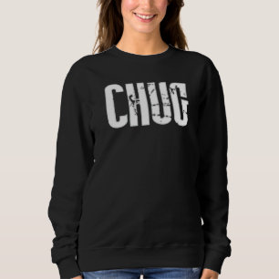 Sweatshirt Chug Chihuahua Carlin Mix race Propriétaire d'un a