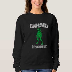 Sweatshirt Chupacabra Cryptid Vampire Monster Chasseur de chè