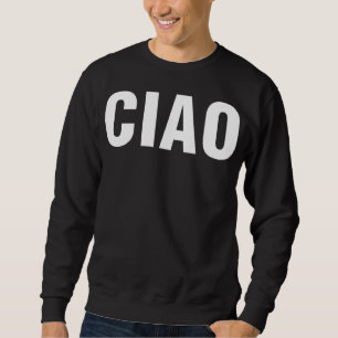 Sweatshirt Ciao