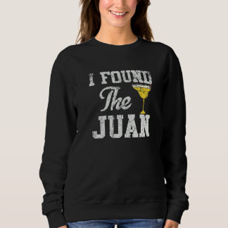 Sweatshirt Cinco De Mayo Vintage J'Ai Trouvé Juan Margarita