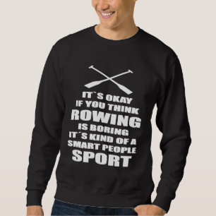 Sweatshirt Citation amusante de l'équipage d'aviron Kayak Can