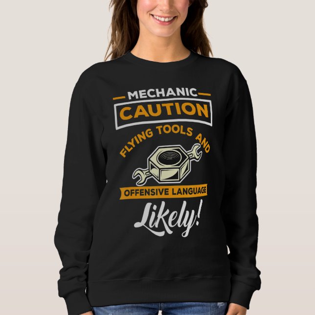 Sweatshirt Citation Amusante Mécanique Avertissement Outils D (Devant)