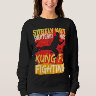 Sweatshirt Citation De L'Humour De Combat De Kung Fu Pour Le