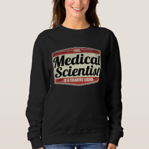 Sweatshirt Citation de Profession amusante Scientifique Médic